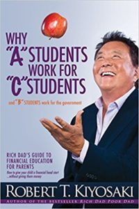 Why A Students Work For C Students Robert Kiyosaki Business Book